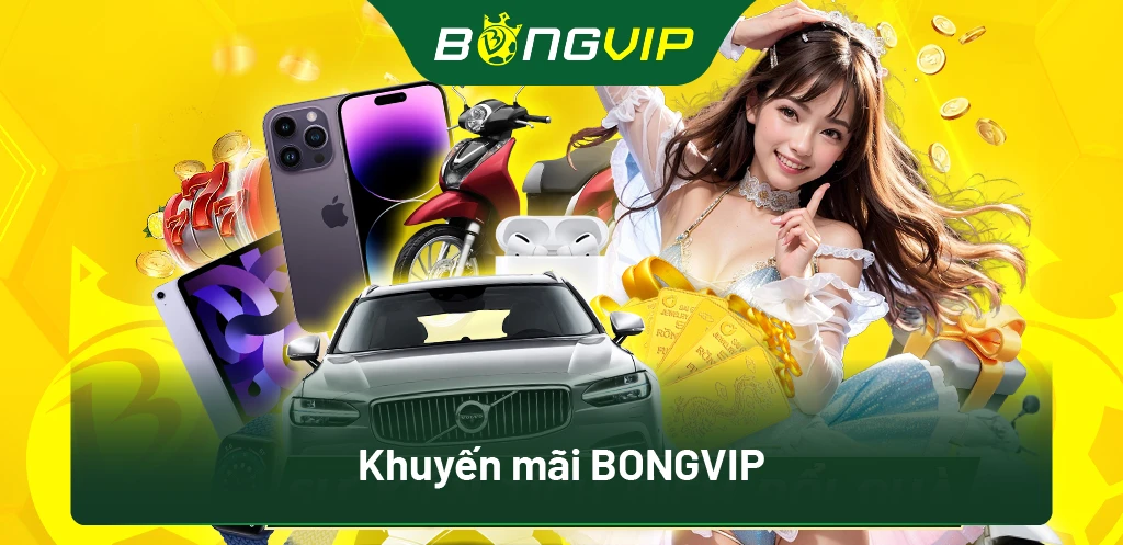 Khuyến Mãi BongVip: Cơ Hội Nhận Thưởng Lớn Từ Nhà Cái Uy Tín