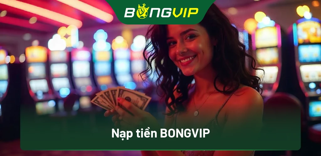 Nạp tiền BongVip