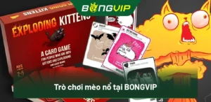 Trò chơi mèo nổ tại BongVip